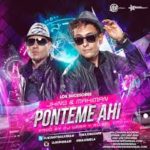 J King Y Maximan - Ponteme Ahi MP3